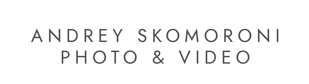 ANDREY SKOMORONI | PHOTO & VIDEO